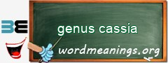 WordMeaning blackboard for genus cassia